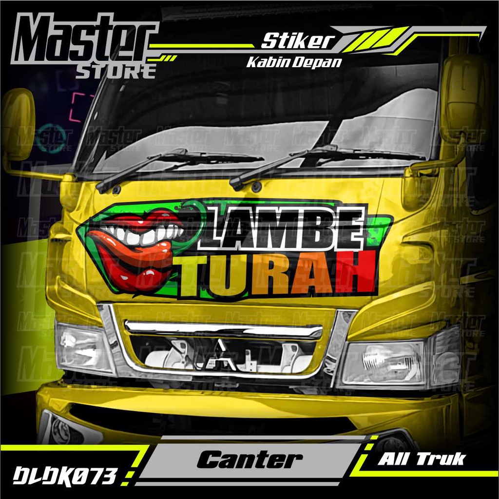 Stiker Decal Kabin Depan LAMBE TURAH Full Laminasi Anti Gores, Anti Pudar All Truk Canter, Ragasa, T