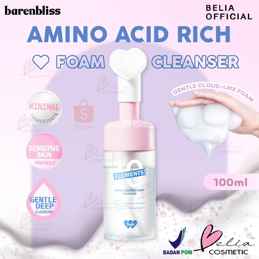 ❤ BELIA ❤ BARENBLISS 10 Elements! Amino Acid Rich Foam Cleanser 100ml | Sabun Cuci Muka Low pH Skin Barrier Protection | BNB Baren Bliss | BPOM