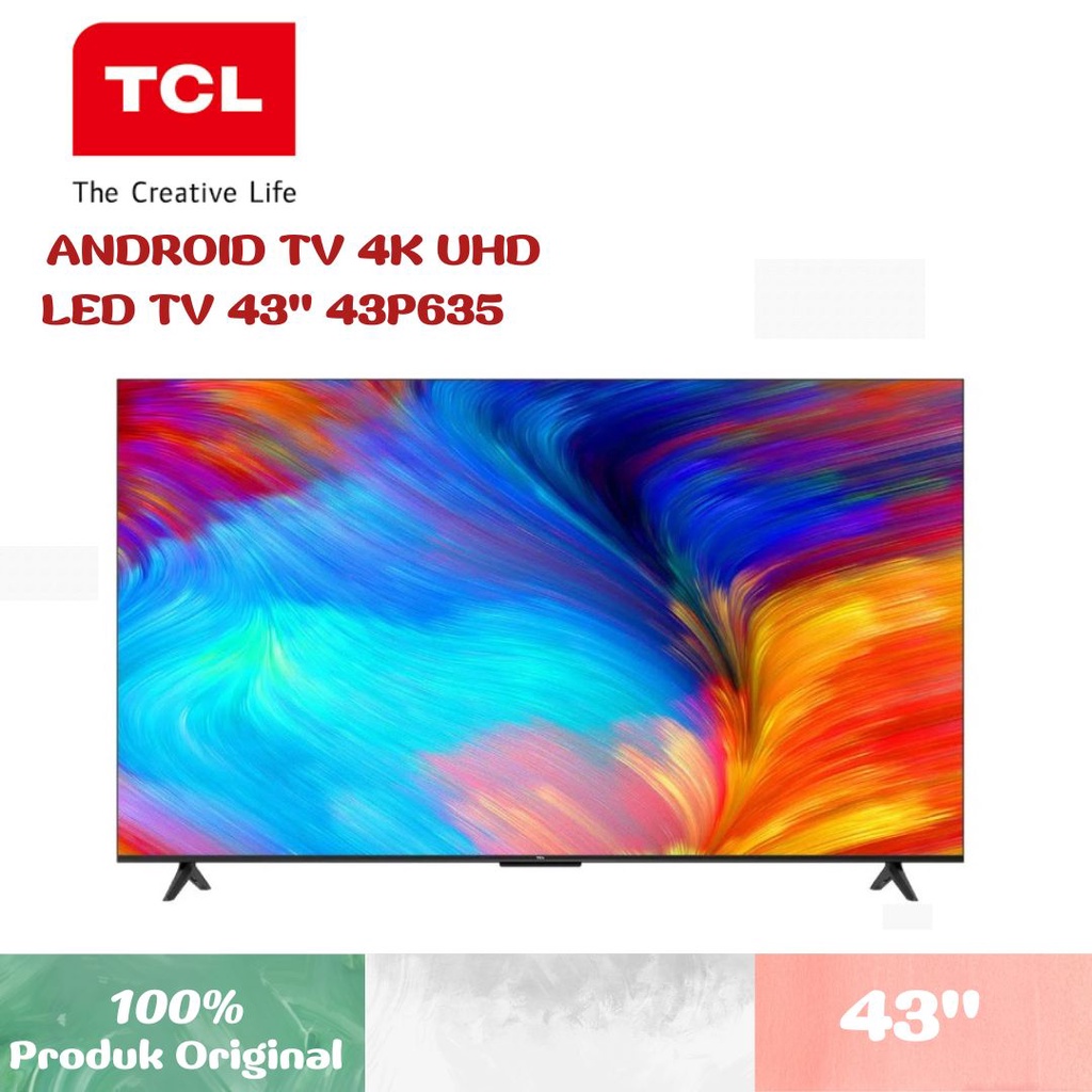LED TV 43 INCH TCL ANDROID TV 4K UHD 43P635