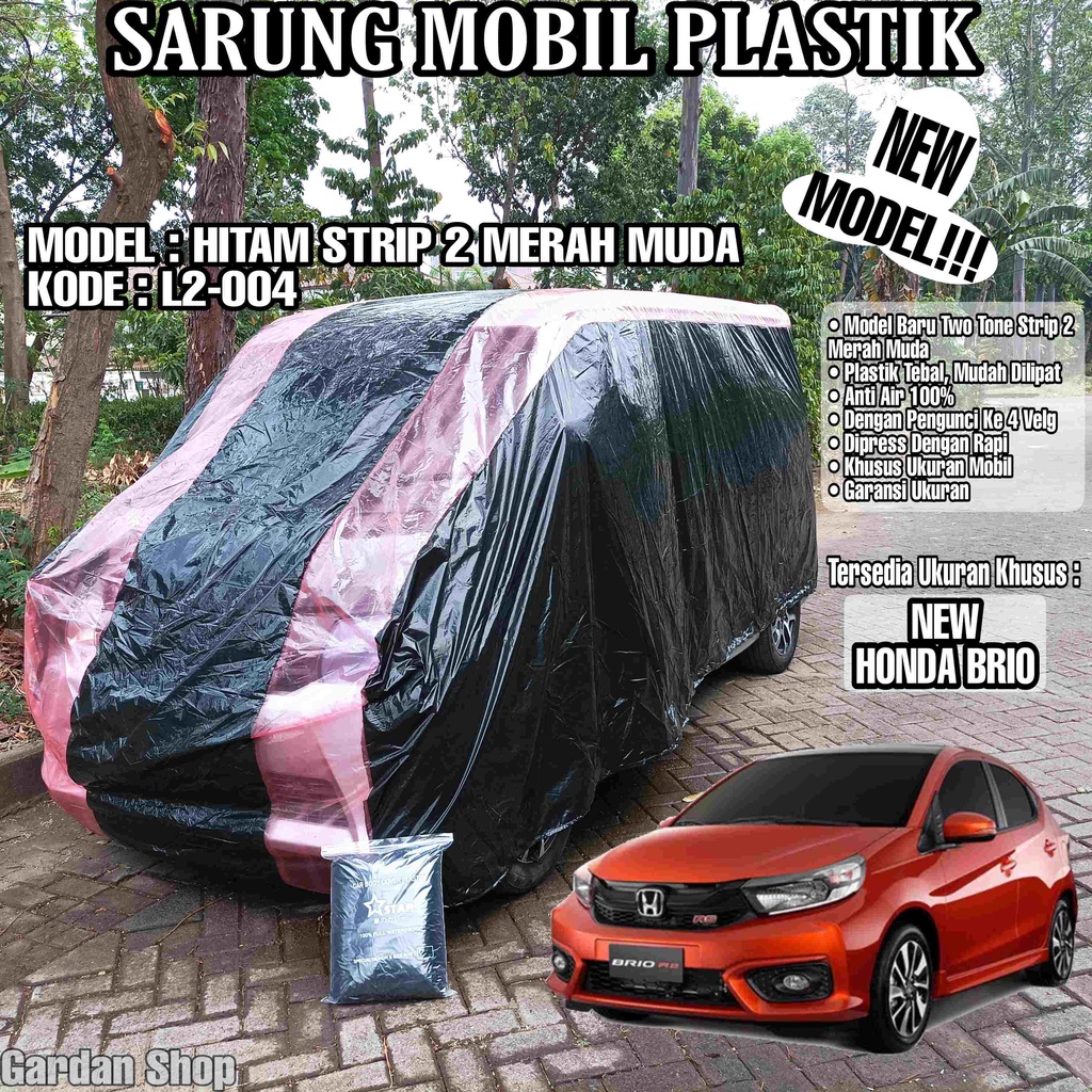 Sarung Mobil Plastik NEW HONDA BRIO Hitam Strip 2 Merah Muda Full Anti Air Full Waterproof