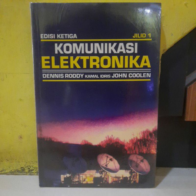 Komunikasi elektronika 1 edisi 3 karangan Dennis roddy.