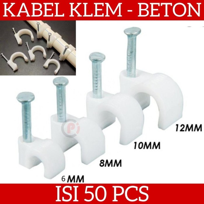 Isi 50 Pcs Klem Kabel Klip Paku Beton Asli Clamp Cable 6 7 8 9 10 12mm