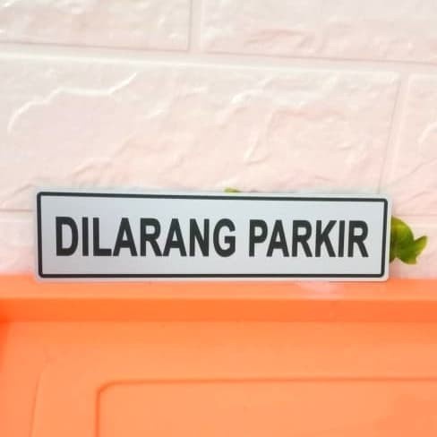 

sign label dilarang parkir / rambu peringatan di larang parkir - 18x4,5cm