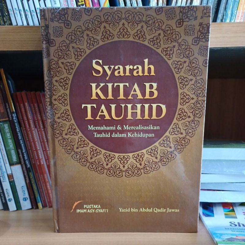 Terjemahan " شرح كتاب التوحيد " Syarah Kitab Tauhid ( Ust Yazid ) (PIS)