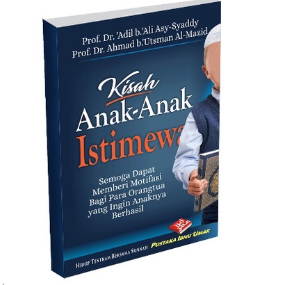 

Kisah Anak - Anak Istimewa - pustaka ibnu umar - Gudang Amal Shalih