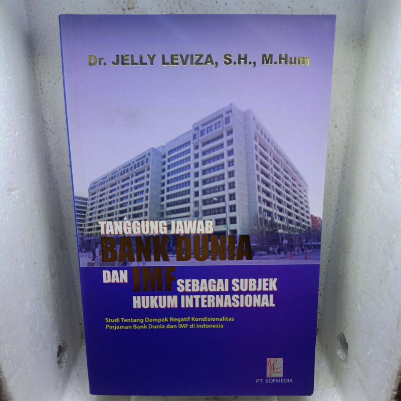 BUKU TANGGUNG JAWAB BANK DUNIA DAN IMF SEBAGAI SUBJEK HUKUM INTERNASIONAL ORIGINAL