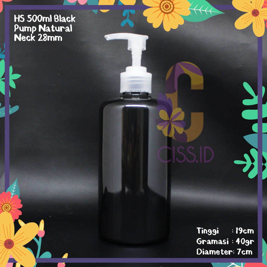 BOTOL PLASTIK HS 500ML HITAM N28 TUTUP PUMP NATURAL IMPORT PET TEBAL 36GR KEMASAN KOSMETIK HAND SANI