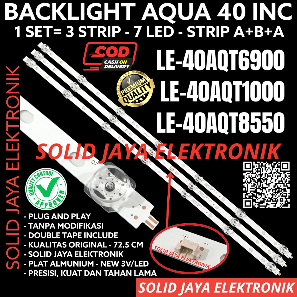 BACKLIGHT TV LED AQUA 40 INC LE 40AQT6900 40AQT1000 40AQT8550 40AQT LAMPU BL 7K 7LED LE40AQT6900 LE4