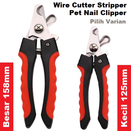 Wire Cutter Stripper Pemotong Kupas Gunting Kabel/ Pet Nail Kuku Hewan