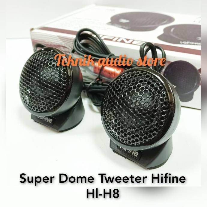 Tweeter Hifine Super Dome Tweeter Hih8