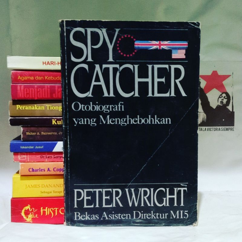 Spy Catcher: Otobiografi yang Menghebohkan by Peter Wright
