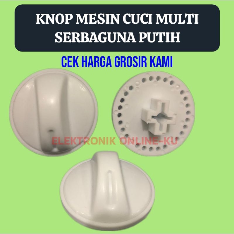 KNOP MESIN CUCI MULTI SERBAGUNA PUTIH