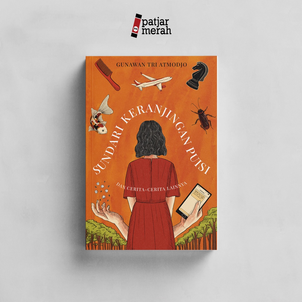 patjarmerah - Buku Sundari Keranjingan Puisi - Gunawan Tri Atmodjo - Marjin Kiri