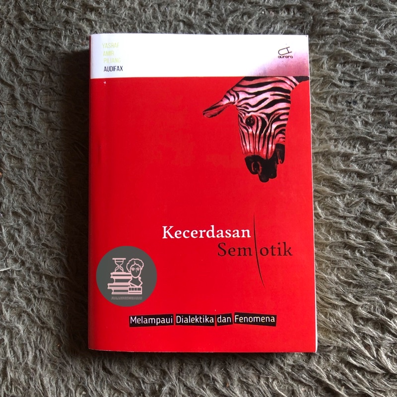 KECERDASAN SEMIOTIK - YASRAF AMIR PILIANG - SEMIOTIKA ROLAND BARTHES