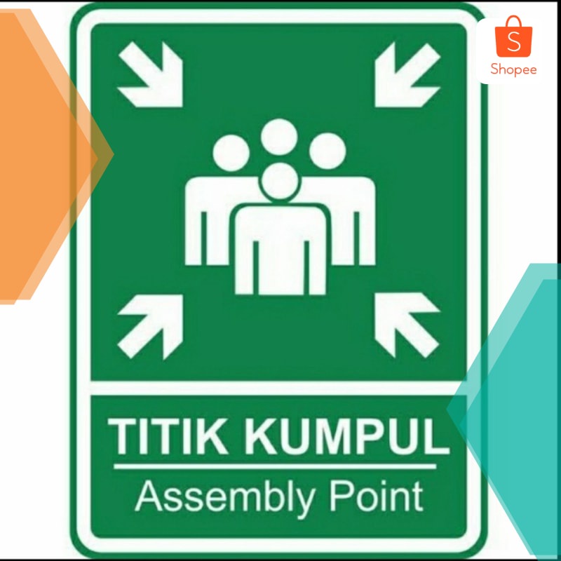 

Terlaris Rambu Titik Kumpul Ukuran 60x80 cm. Posfor (Glow in the Dark) Keren