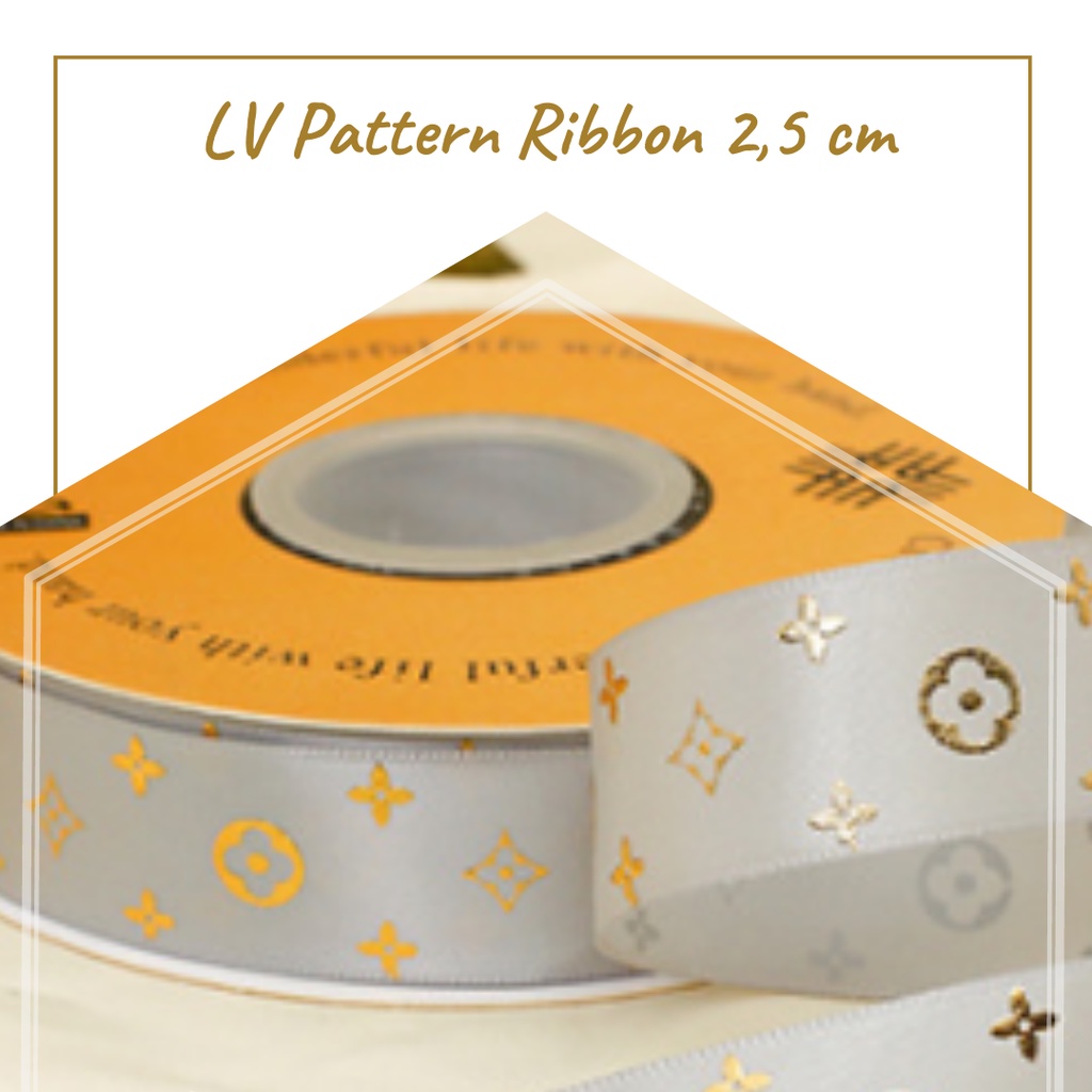 

LV PATTERN RIBBON / PITA (PITA BUKET / PITA BUNGA / HIASAN BUKET / FLORIST SUPPLY)