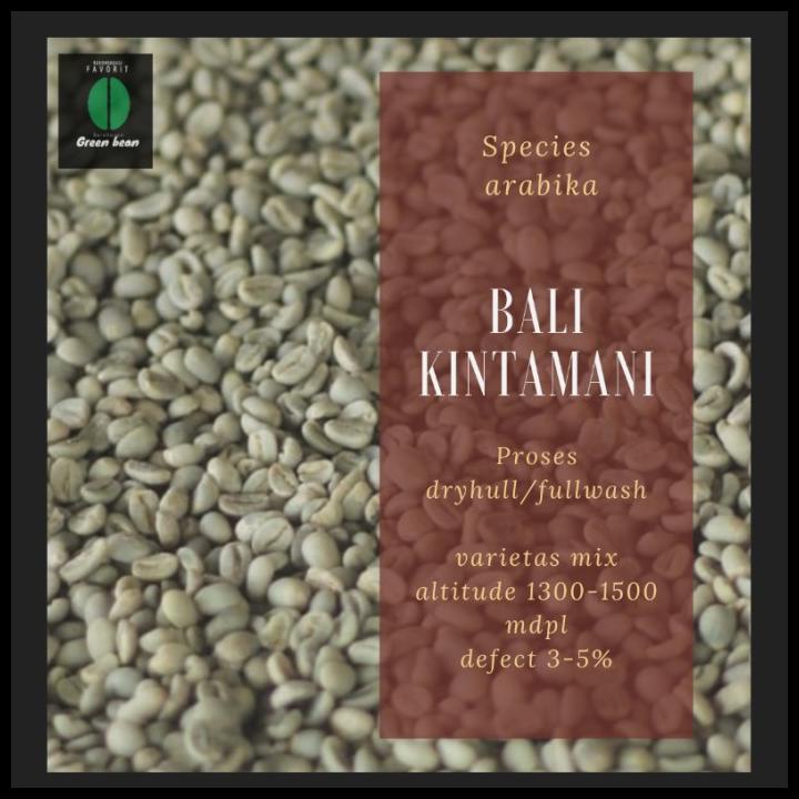 

Green Bean / Biji Kopi Arabika Bali Kintamani 1Kg - Dryhull