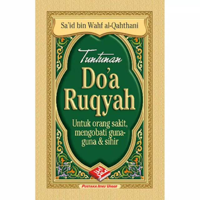 

UKURAN BESAR Tuntunan Do'a Ruqyah - Doa Ruqyah pustaka ibnu umar