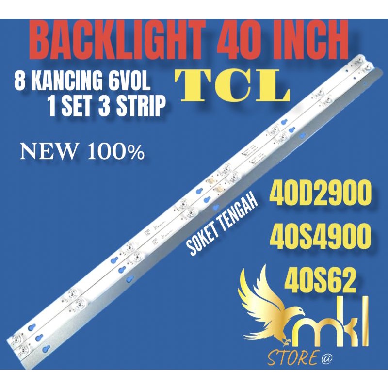 BACKLIGHT TV LED TCL 40 INCH 40D2900-40S4900-40S62