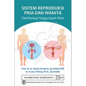 Buku Sistem Reproduksi Pria dan Wanita Patofisiologi Hingga Aspek Klinis - Prof. Dr. dr. Hendy Henda