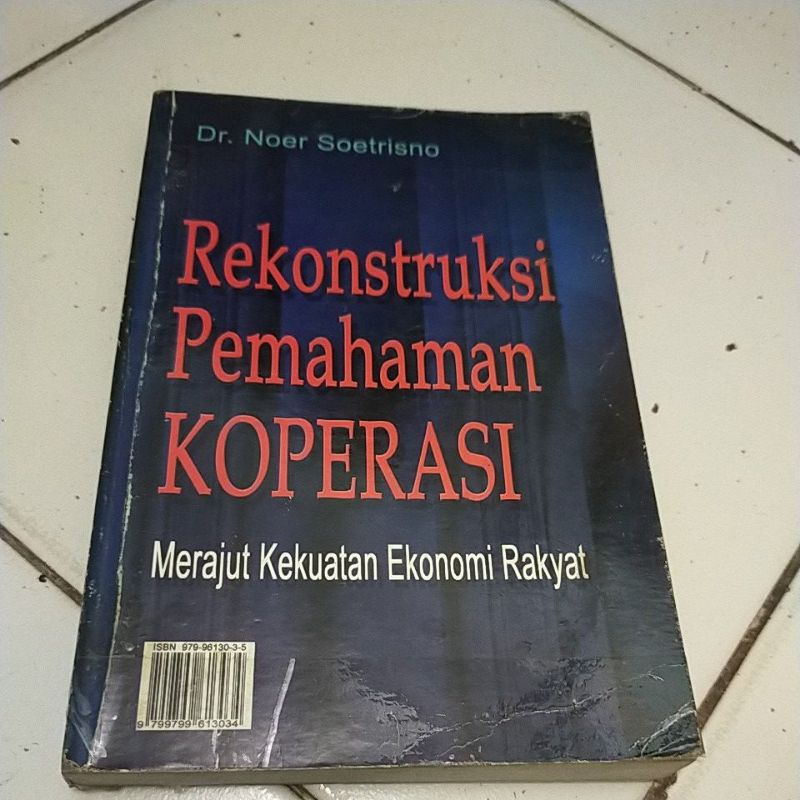 ORIGINAL REKONSTRUKSI PEMAHAMAN KOPERASI MERAJUT KEKUATAN EKONOMI RAKYAT