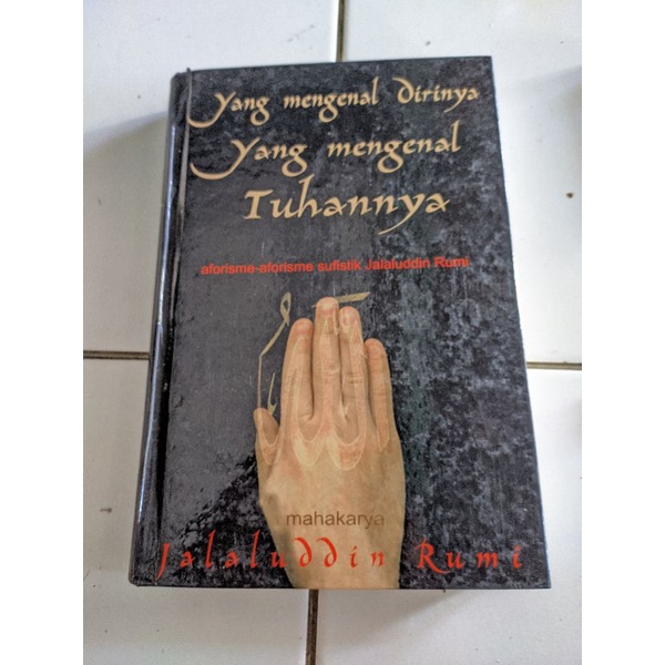 Hardcover Original Yang Mengenal Dirinya Yang Mengenal Tuhannya - Jalaludin Rumi