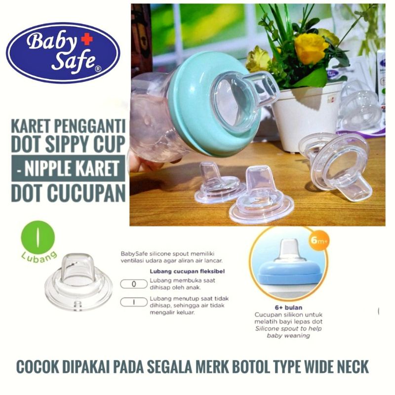 Babysafe Karet Nipple Pengganti Botol Dot model Cucup Cucupan Silicone Spout Cup untuk Tempat Minum 