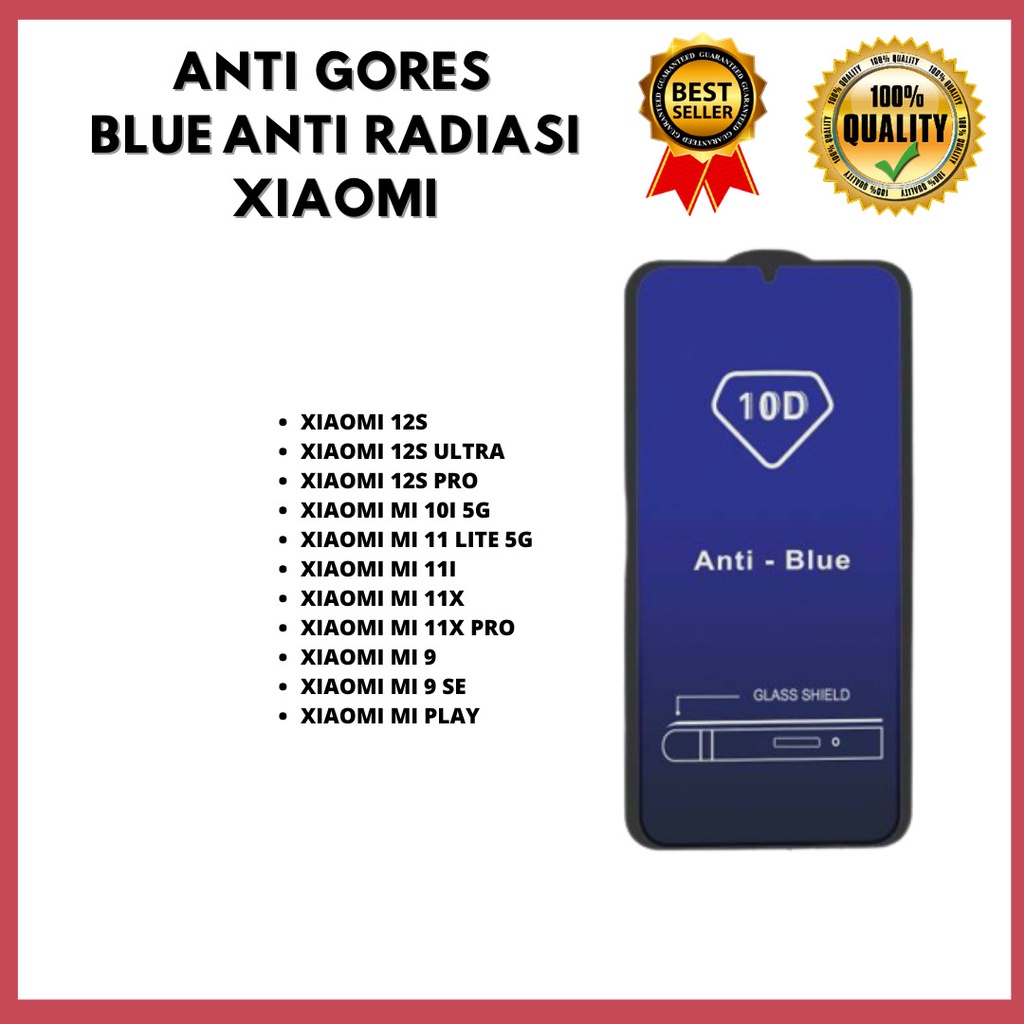 XIAOMI 12S-XIAOMI 12S ULTRA-XIAOMI 12S PRO-XIAOMI MI 10I 5G-XIAOMI MI 11 LITE 5G-XIAOMI MI 11I-XIAOMI MI 11X-XIAOMI MI 11X PRO-XIAOMI MI 9-XIAOMI MI 9 SE-XIAOMI MI PLAY TEMPERED GLASS ANTI BLUE GM ACC