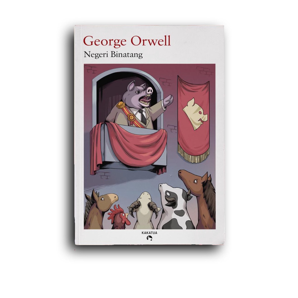 GEORGE ORWELL - NEGERI BINATANG - [Kakatua]