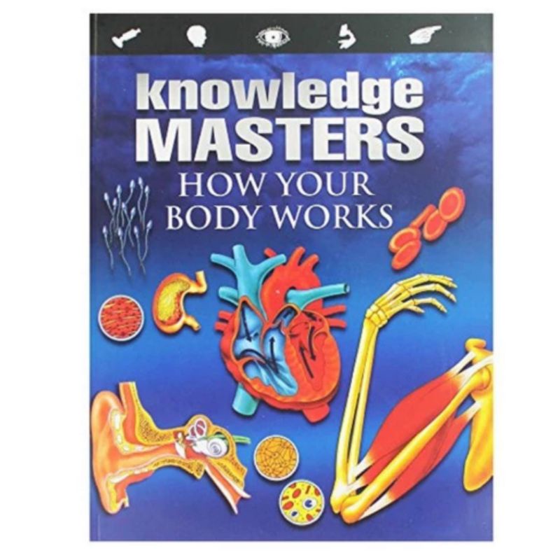 KNOWLEDGE MASTERS HOW YOUR BODY WORKS BOOK