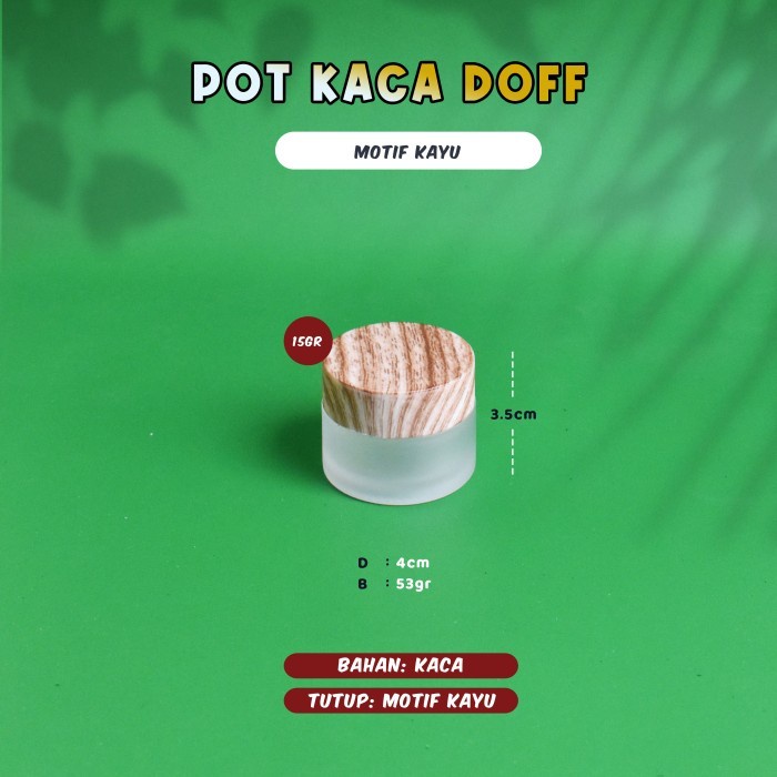 POT KOSMETIK KACA - POT CREAM WAJAH MOTIF KAYU DOFF - 15 GR - 5 PCS