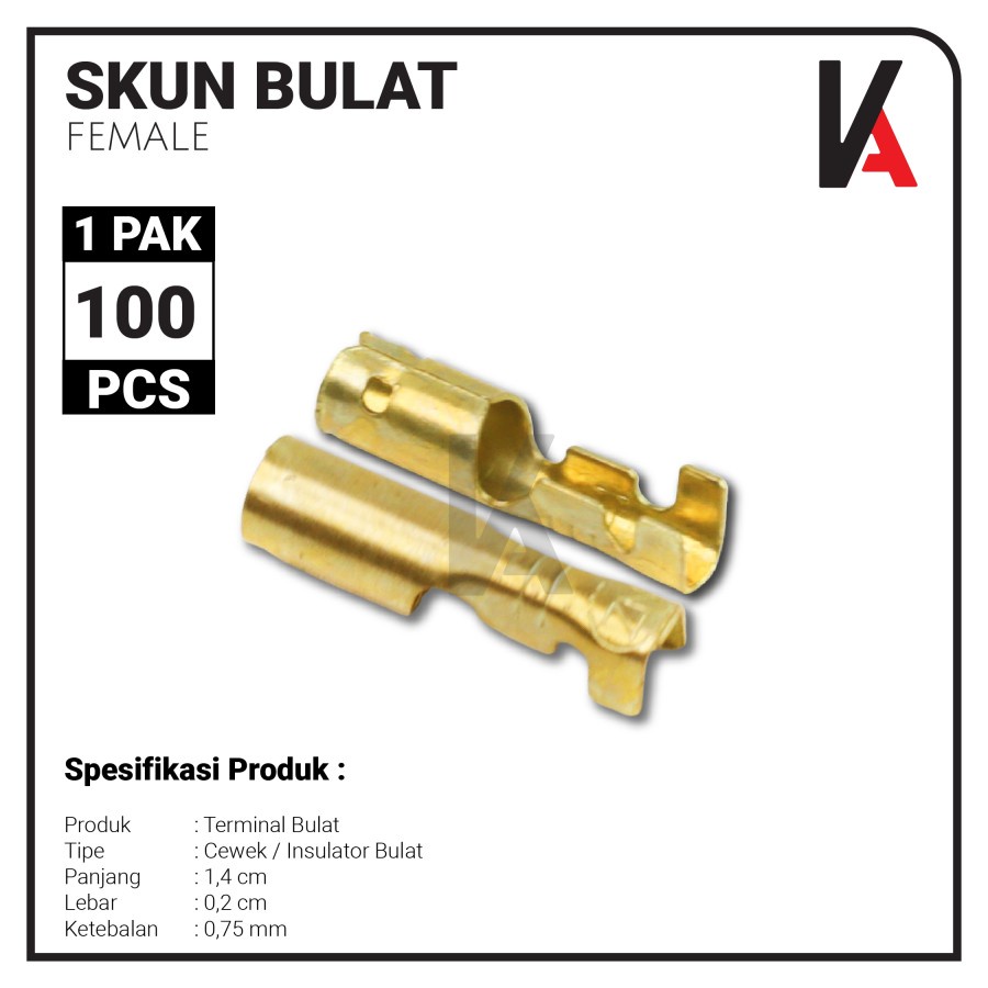 TERMINAL SKUN BULAT CEWEK 187 / FEMALE CEWEK H-2743 / PAKET 100PCS