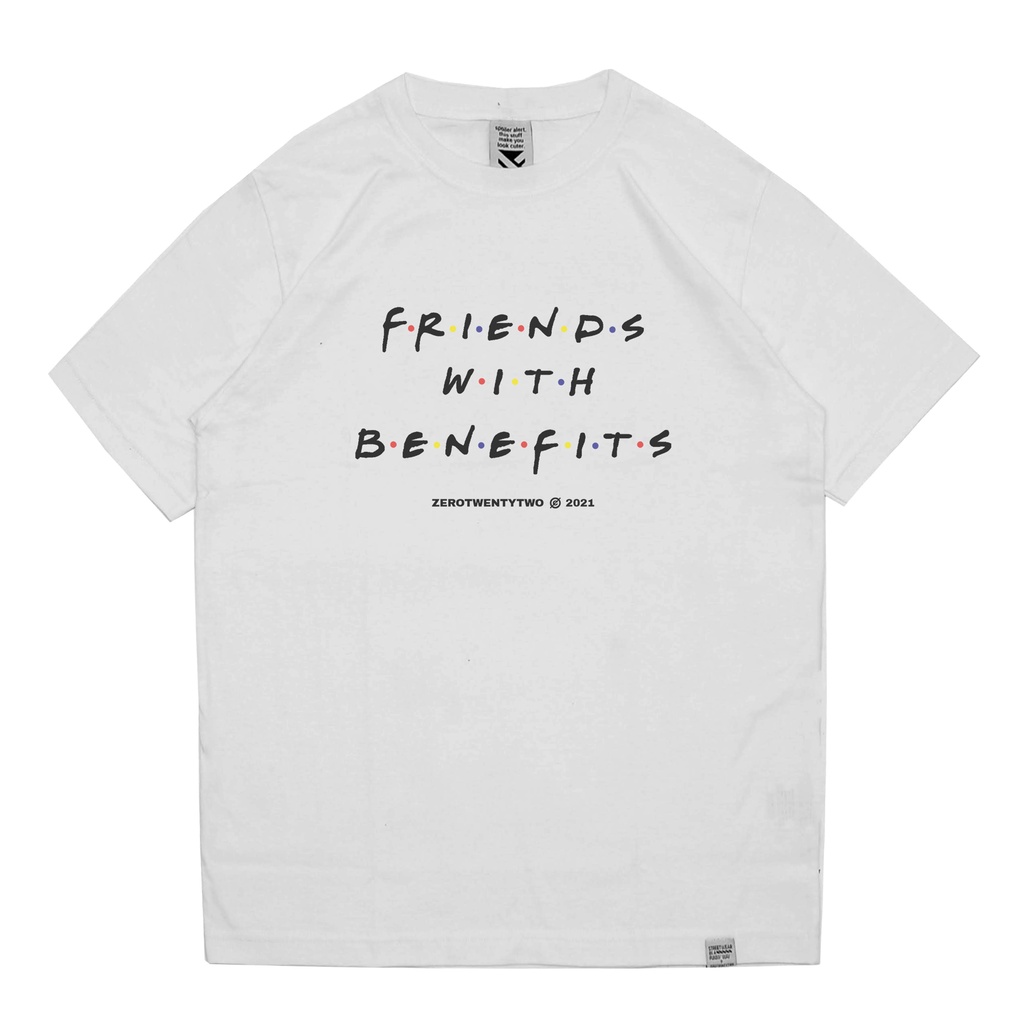 ZeroTwentyTwo T-shirt Friends With Benefit White | Kaos Pria FWB Lucu Baju Tee