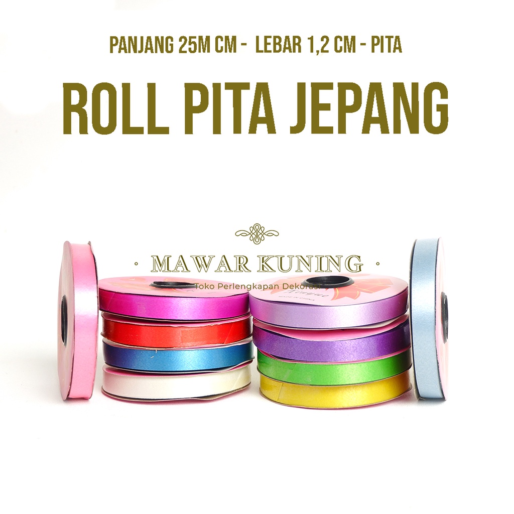 

[ 1,2 CM - 25 M ] 1 Roll Pita Jepang Untuk Kado / Buket Bunga / Hadiah Lainnya