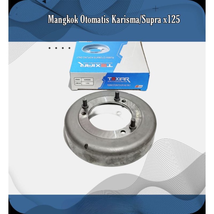 MANGKOK OTOMATIS KARISMA/SUPRA X125 / MAGKOK KAMPAS GANDA OTOMATIS KOPLING KARISMA / SUPRA X 125