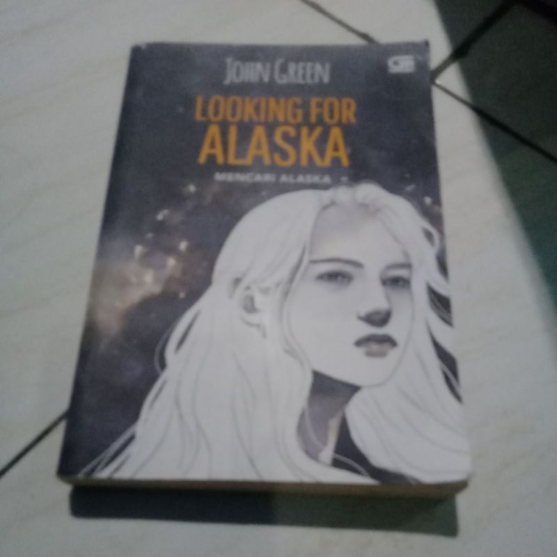 LOOKING FOR ALASKA MENCARI ALASKA