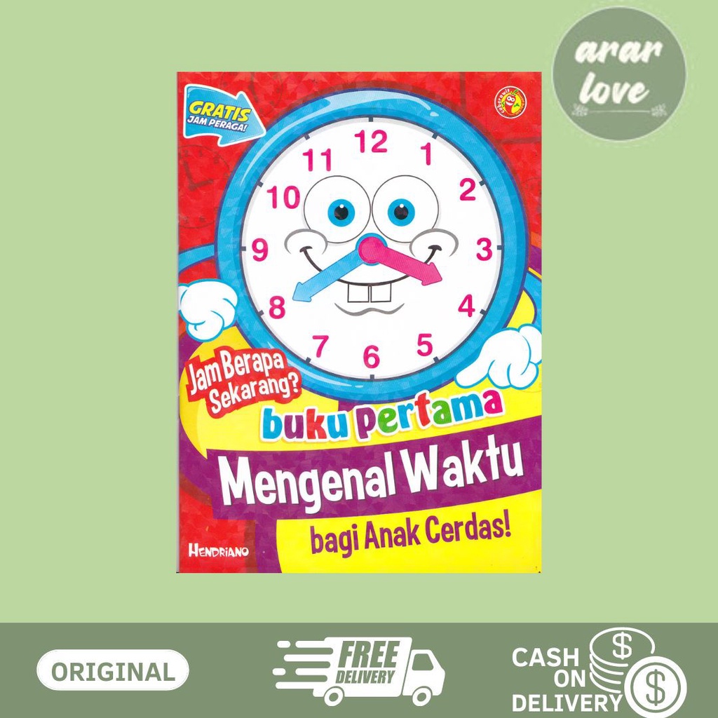 BUKU JAM BERAPA SEKARANG? BUKU PERTAMA MENGENAL WAKTU BAGI ANAK CERDAS (2021)