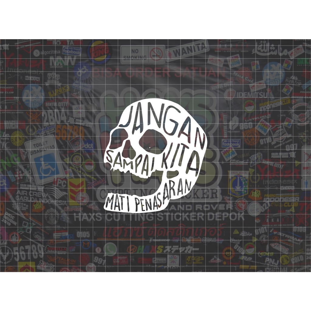 Cutting Sticker Jangan Sampai Kita Mati Penasaran