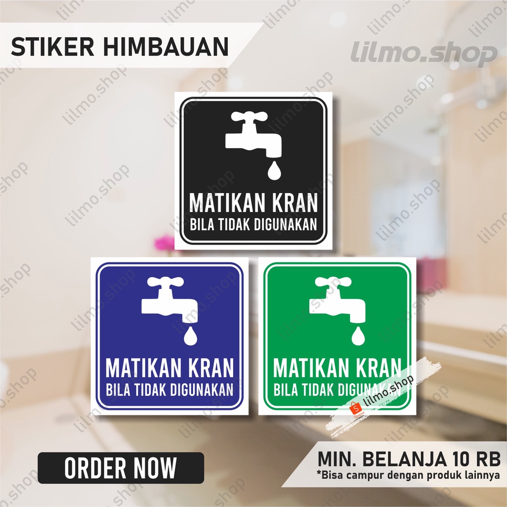 

Stiker Matikan Kran Air, Stiker Toilet, Stiker Himbauan