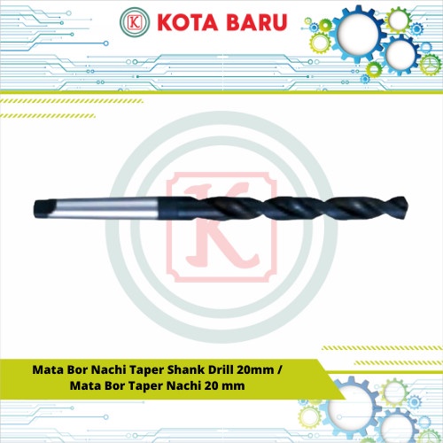 Mata Bor Nachi Taper Shank Drill 20mm / Mata Bor Taper Nachi 20 mm