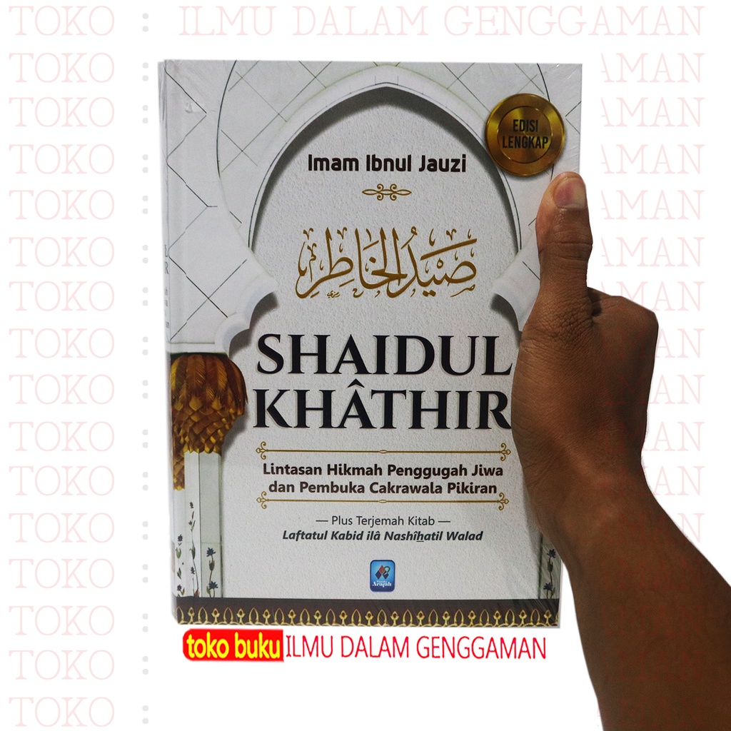 

BUKU SHAIDUL KHATHIR Lintasan Hikmah Penggugah Jiwa - PUSTAKA ARAFAH