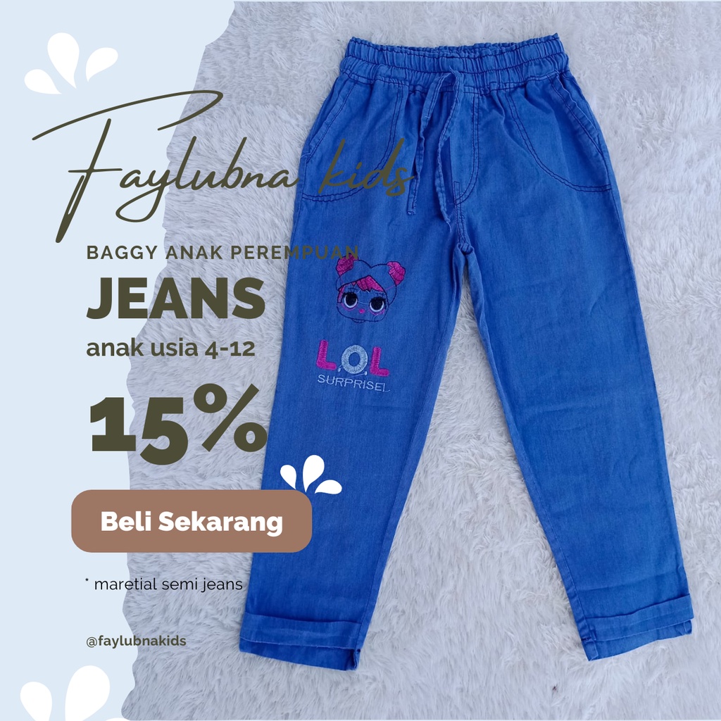CELANA JEANS LOL ANAK USIA 4-12 TAHUN / CELANA JEANS ANAK / JEANS PANJANG ANAK / CELANA JEANS ANAK PEREMPUAN / CELANA JEANS TERBARU / CELANA JEANS TERLARIS / CELANA ANAK JEANS