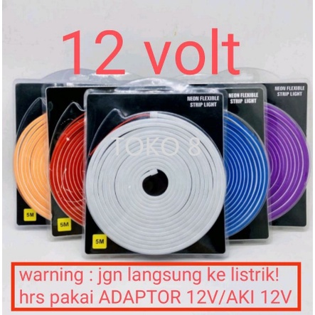 NEON FLEX LAMPU LED SELANG PANJANG 5M KUALITAS SUPER 12V