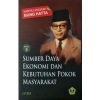 Karya Lengkap Bung Hatta Buku 5 - Sumber Daya Ekonomi dan Politik - Bung Hatta - LP3ES