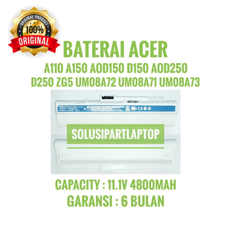 BATERAI ACER ASPIRE ONE A110 A150 AOD150 ZG5 UM08B31 UM08A71 UM08A73  ORI