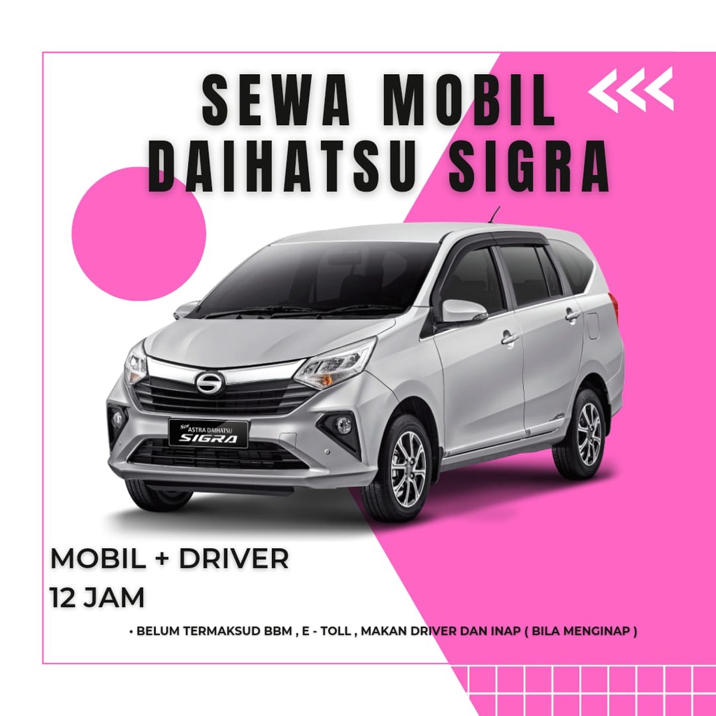 Sewa Rental Mobil Sigra di Jakarta Murah Dan Nyaman Include Sopir