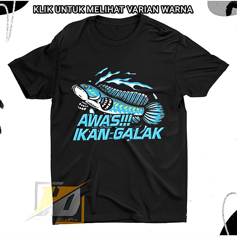 Baju/Kaos/T-shirt Atasan Anak Ikan Channa Awas Galak Fish Murah Terlaris