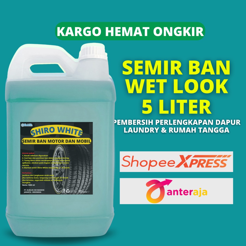 Semir Ban Pengkilap Ban Motor Mobil Eleklin Shiro White  5 Liter Berkualitas Terbaik Hitam Wet Look 