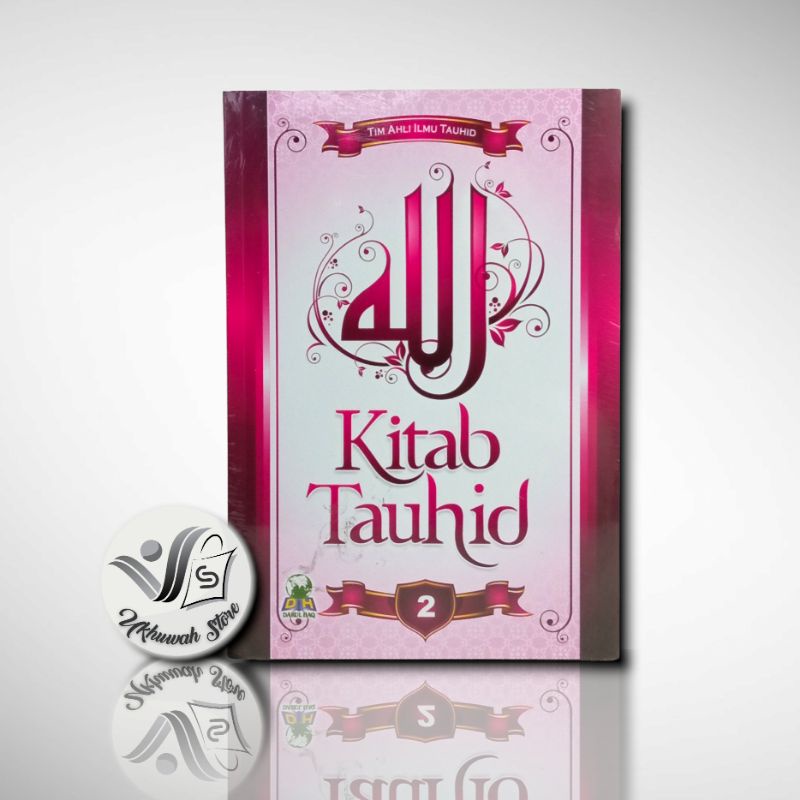 Kitab Tauhid 2 Kitab Tauhid Syaikh Fauzan Buku Tauhid 2 Syaikh Shalih Bin Fauzan Al-Fauzan [ DH ]