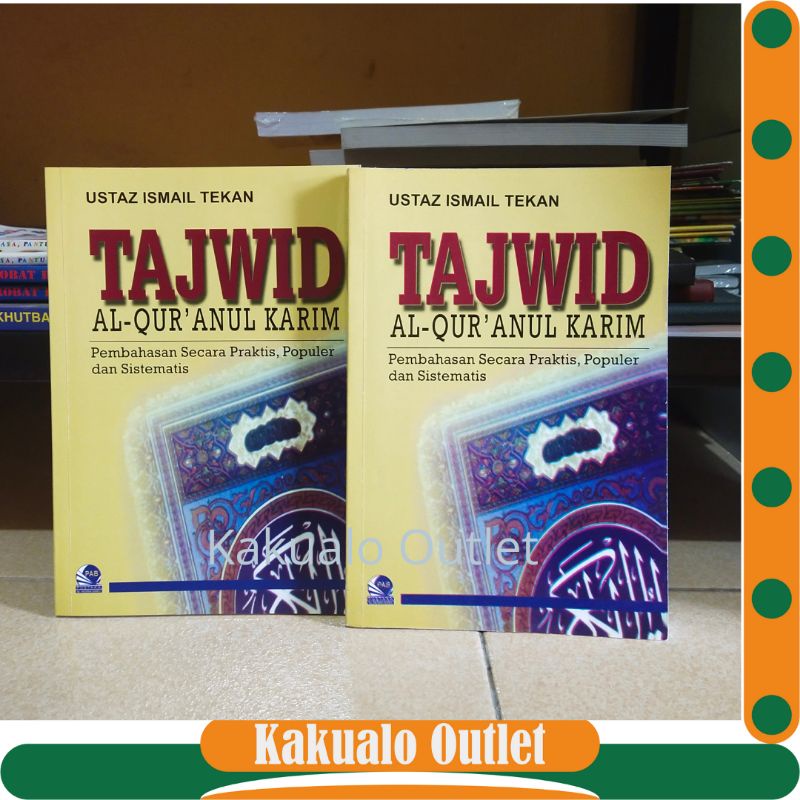 Pelajaran Ilmu Tajwid Pembahasan Secara Praktis Ustadz Ismail Tekan